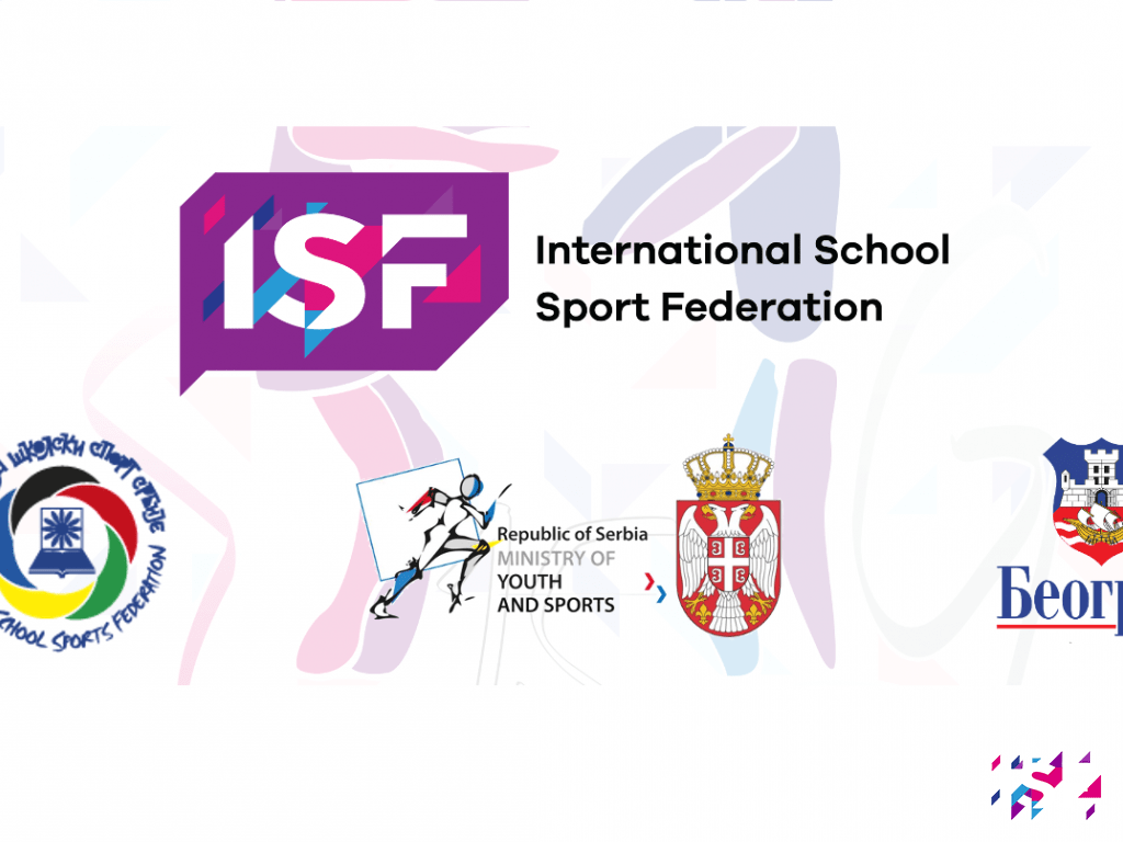 DISCOVER THE ISF U15 WORLD SCHOOL SPORT GAMES 2021 IN BELGRADE
