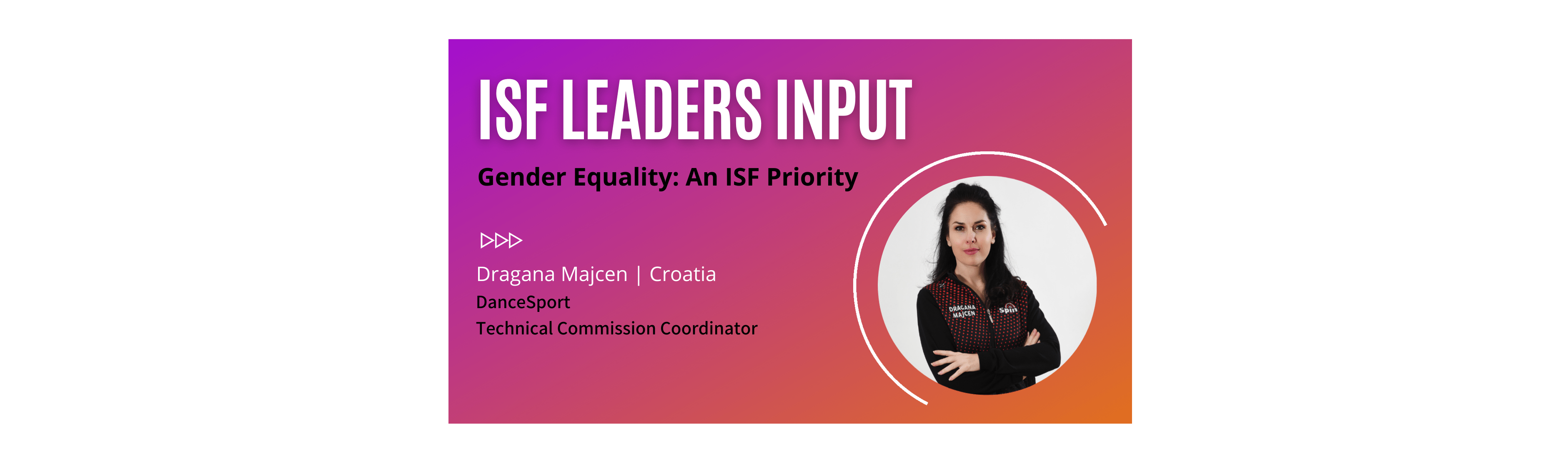 GENDER EQUALITY: AN ISF PRIORITY | DRAGANA MAJCEN